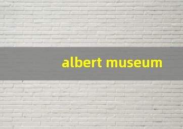 albert museum